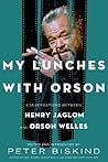 Book cover for My Lunches with Orson: Conversations between Henry Jaglom and Orson Welles