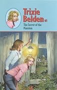 The Secret of the Mansion (Trixie Belden, #1)
