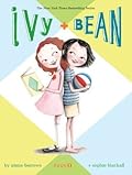 Ivy and Bean (Ivy &amp; Bean, #1) 