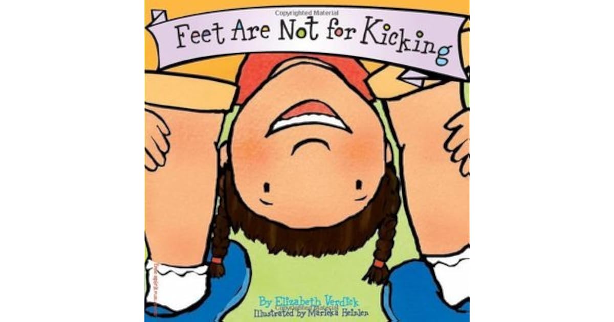 Feet Are Not for Kicking by Elizabeth Verdick