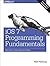 iOS 7 Programming Fundamentals: Objective-C, Xcode, and Cocoa Basics