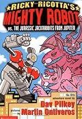 Ricky Ricotta's Mighty Robot vs. the Jurassic Jackrabbits from Jupiter (Ricky Ricotta, #5)