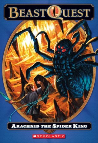 Arachnid The Spider King (Beast Quest, #11)