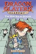The New Kid at School (Dragon Slayers' Academy, #1)