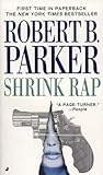 Shrink Rap by Robert B. Parker Shrink Rap by Robert B. Parker