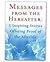 Messages from the Hereafter: 5 Inspiring Stories Offering Proof of the Afterlife