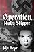 Operation Ruby Slipper