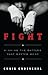 Fight: Winning the Battles That Matter Most