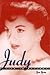 Judy: A Life in Pictures