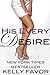 His Every Desire by Kelly Favor