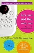He's Just Not That Into You: The No-Excuses Truth to Understanding Guys