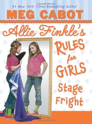 Stage Fright (Allie Finkle's Rules for Girls, #4)
