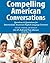 Compelling American Conversations by Eric Roth