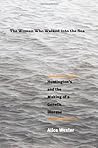 The Woman Who Walked Into the Sea: Huntington's and the Making of a Genetic Disease