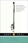 Keep It Real: Everything You Need to Know About Researching and Writing Creative Nonfiction
