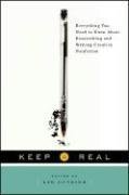Keep It Real: Everything You Need to Know About Researching and Writing Creative Nonfiction (Hardcover)