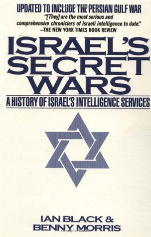 Israel's Secret Wars: A History of Israel's Intelligence Services (Paperback)