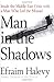 Man in the Shadows by Efraim Halevy