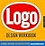 Logo Design Workbook: A Hands-On Guide to Creating Logos
