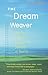 The Dream Weaver: One Boy's...