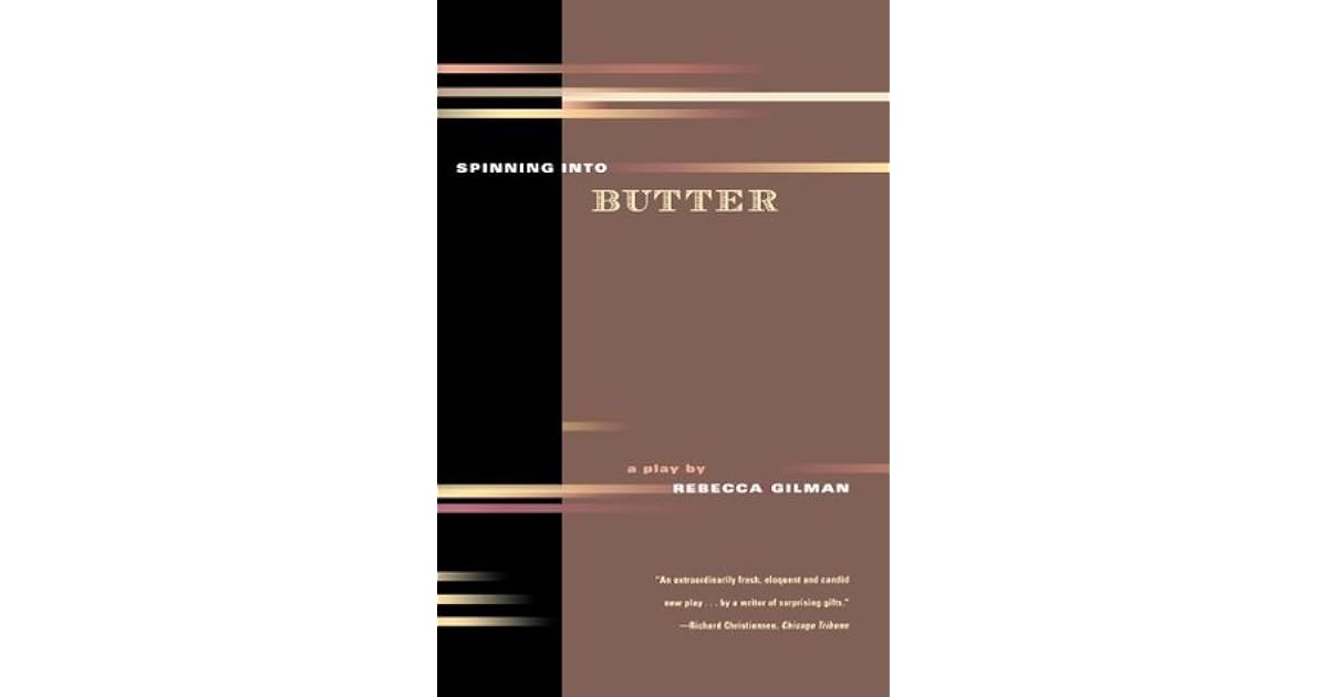 Spinning Into Butter by Rebecca Gilman