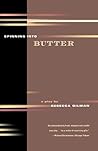 Spinning Into Butter by Rebecca Gilman Spinning Into Butter by Rebecca Gilman