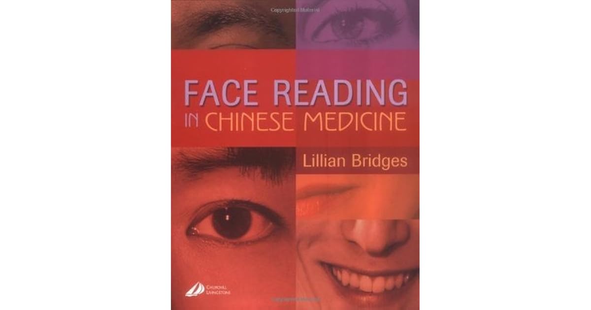 Face Reading in Chinese Medicine by Lillian Bridges