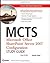 MCTS: Microsoft Office SharePoint Server 2007 Configuration (70-630)
