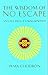 The Wisdom of No Escape and the Path of Loving-Kindness