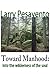Toward Manhood: Into the Wi...