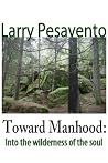 Toward Manhood: Into the Wilderness of the Soul Book cover for Toward Manhood: Into the Wilderness of the Soul