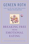 Breaking Free from Emotional Eating