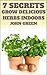 7 Secrets Grow Delicious Herbs Indoors (Your Herb Garden)