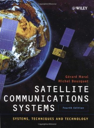 Satellite Communications Systems: Systems, Techniques and Technology (Hardcover)