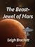 The Beast-Jewel of Mars