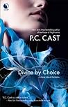 Divine by Choice by P.C. Cast