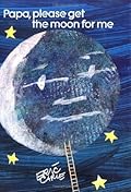 Papa, Please Get the Moon for Me
