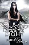 A Fractured Light by Jocelyn Davies