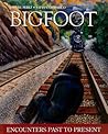 Bigfoot: Encounters Past To Present