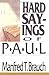 Hard Sayings of Paul: Love, Work & Parenting in a Changing World (The Hard Sayings)