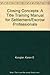 Closing Concepts: A Title Training Manual for Settlement/Escrow Professionals