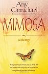 Mimosa: A True Story Mimosa: A True Story