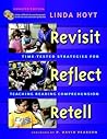 Revisit, Reflect, Retell: Time-Tested Strategies for Teaching Reading Comprehension