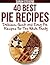 40 Best Pie Recipes - Delic...