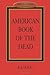 American Book of the Dead by E.J. Gold