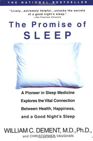 The Promise of Sleep: A Pioneer in Sleep Medicine Explores the Vital Connection Between Health, Happiness, and a Good Night's Sleep (Paperback)