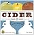 Cider, Hard and Sweet by Ben Watson
