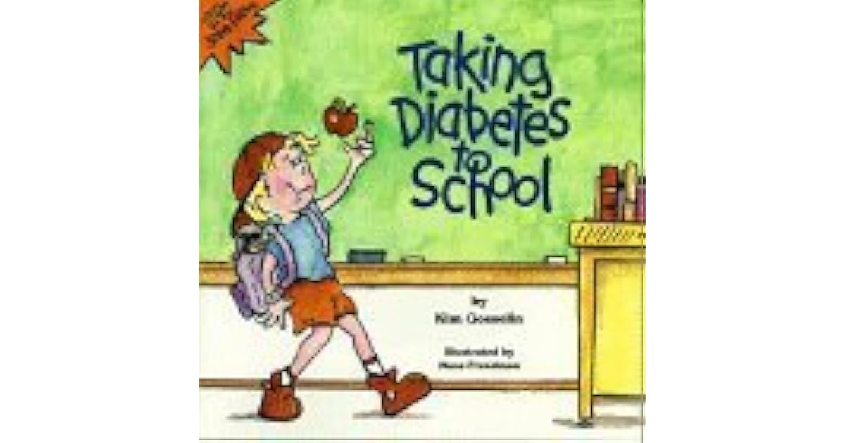 Taking Diabetes to School by Kim Gosselin