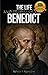 The Life and Prayers of Saint Benedict by Wyatt North