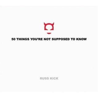50 Things You Re Not Supposed To Know By Russ Kick